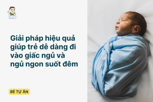 giải pháp giúp trẻ khó ngủ