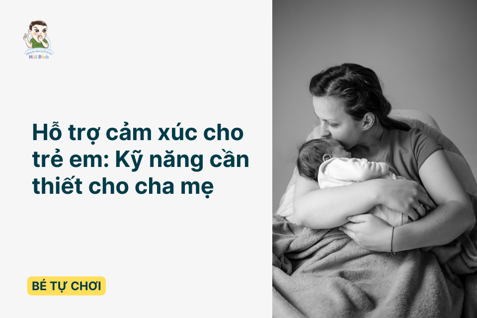 Hỗ trợ cảm xúc cho trẻ em